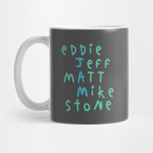 Eddie Stone Jeff Mike Matt Mug